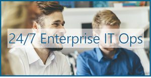 Solution Brief  – 24/7 Enterprise IT Ops
